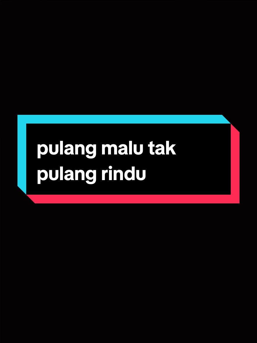 🎶 Pulang malu tak pulang rindu  @vannyrizqy_  #lirikvideo #liriklagu #pulangmalutakpulangrindu #cover #foryoupagе #storytime #xyzabc #fypシ #fyp 