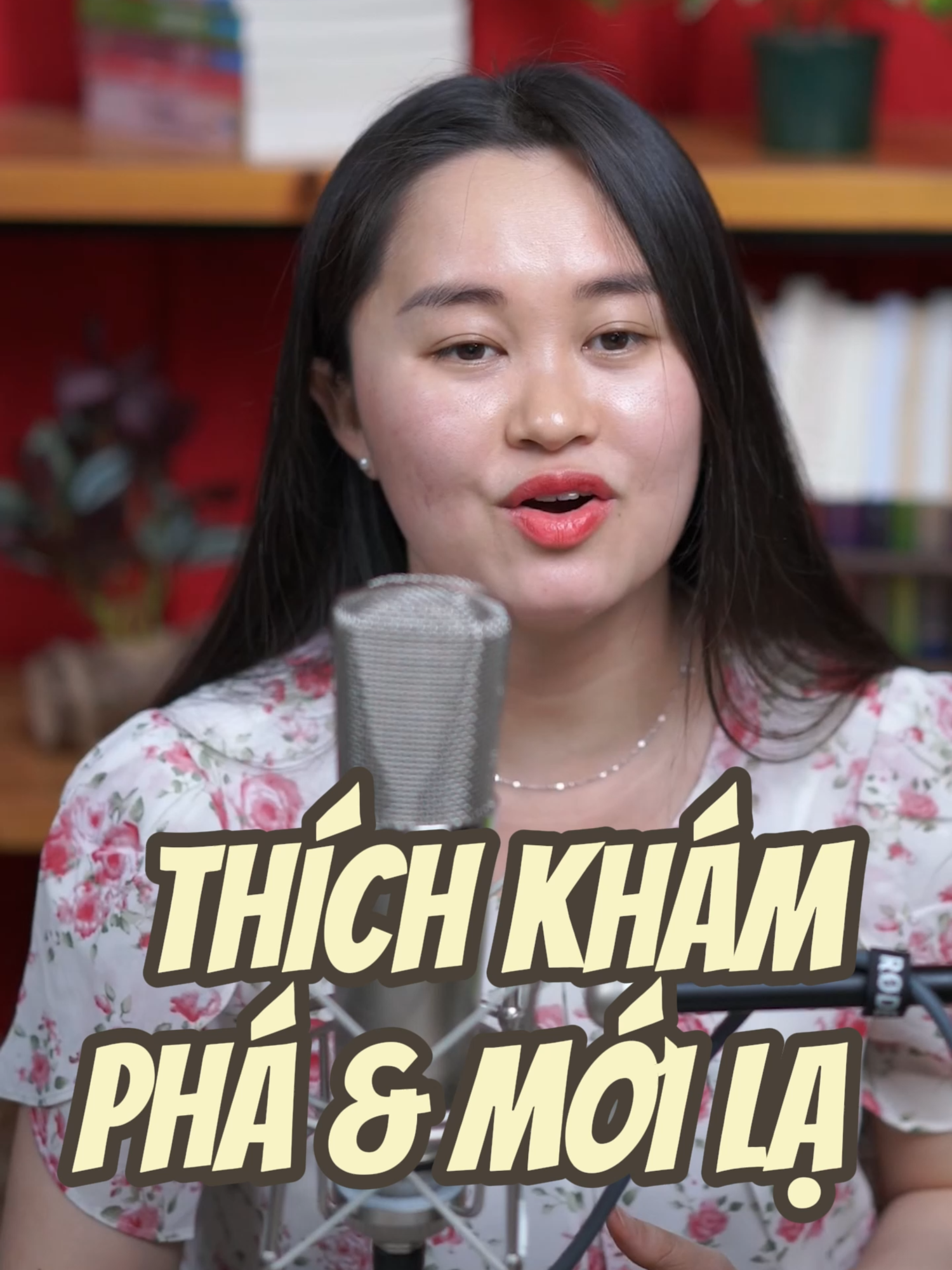 THÍCH KHÁM PHÁ & MỚI LẠ