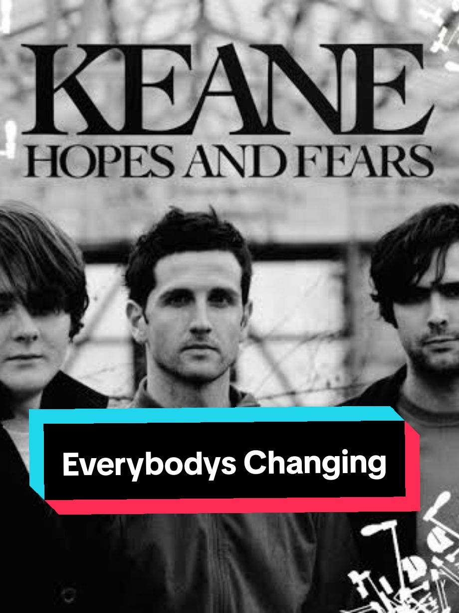 Keane/ Everybodys Changing💔 (Audio remasterizado 2024) #keane #keanesomewhereonlyweknow #keane #tom #chaplin #everybody #changing #todo #el #mundo #cambia #album #hopes #and #fear #2000s #2000smusic #pop #musica #editss #editssss #paratiiiiiiiiiiiiiiiiiiiiiiiiiiiiiii  #paravoce #videoviral #fyp #foru #foruyou  #❤️ #banda #inicios #keane #graciasporsuapoyo❣️ @Keane #❤️ 