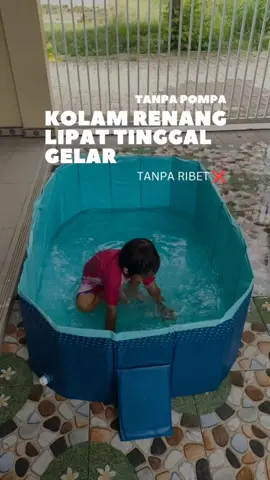 kolam renang lipat ini satset banget ga sempet anak tantrum kolam nya udah siap 🤭 #foldablepool  #kolamrenanglipat #kolamrenanganak 