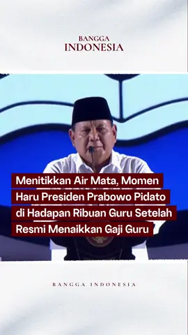 #PresidenPrabowo meneteskan air mata saat berpidato di depan ribuan guru setelah resmi mengumumkan kenaikan gaji guru serta berkomitmen untuk berantas #Korupsi di #Indonesia 🔥😭 #Prabowo #PrabowoSubianto #PresidenIndonesia