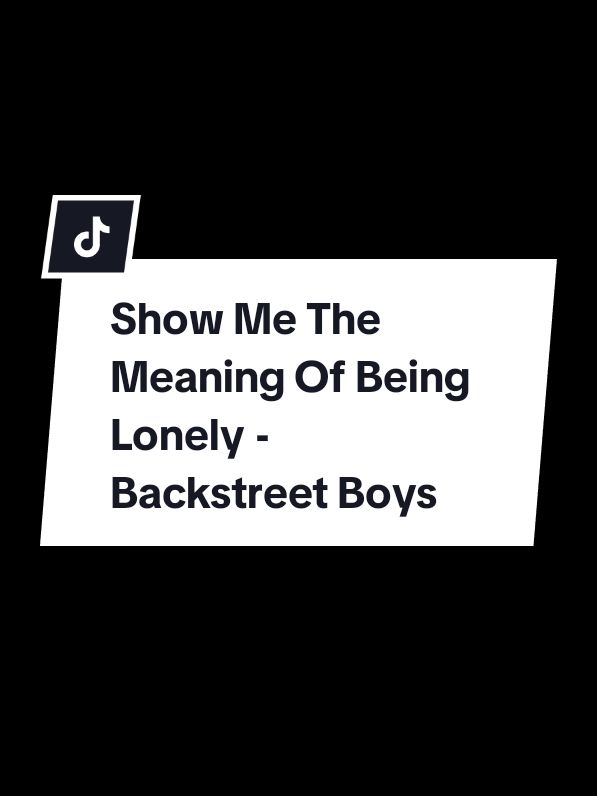 Show Me The Meaning Of Being Lonely - Backstreet Boys #fyp #lyrics #showmethemeaningofbeinglonely #backstreetboys 