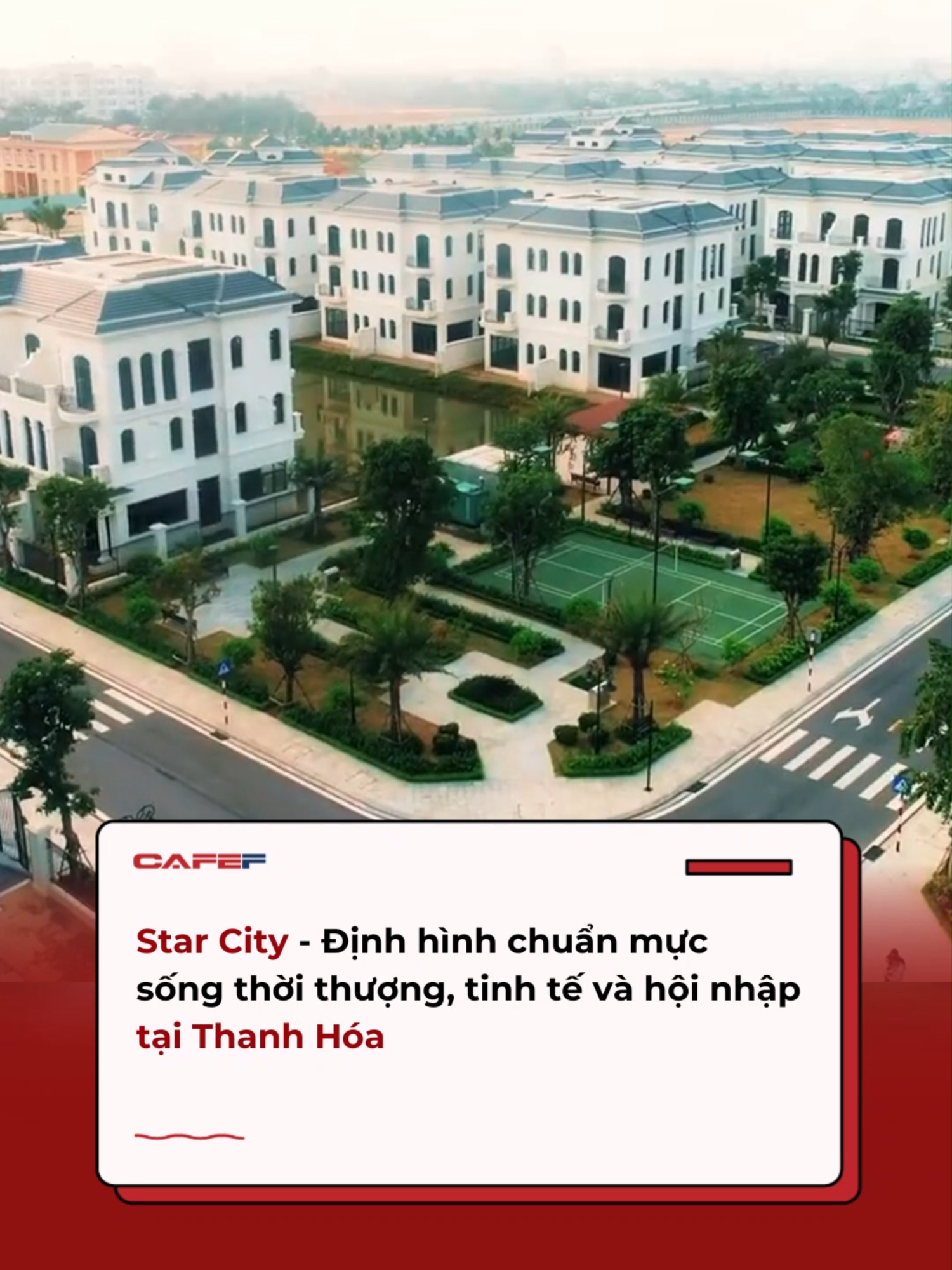 Star City - Định hình chuẩn mực sống thời thượng, tinh tế và hội nhập tại Thanh Hóa. #Cafef #AMM