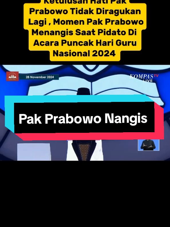 Membalas @pece_de_sandking Yang ini nangis beneran yagesya , Momen Pak Prabowo Menangis Di Acara Puncak Hari Guru Nasional 2024 .  #prabowopresiden2024  #hariguru25november #videolebihpanjanag #fyp 