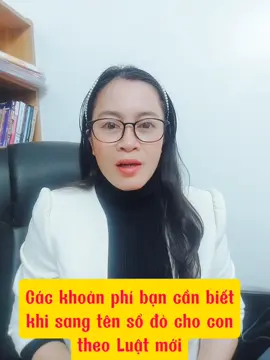 Các khoản phí mà bạn cần biết khi sang tên cho con theo luật mới #luatdatdai2024moi #nguyenthom #nguyễnThơm #LearnOnTikTok #Batdongsanhaiduong 