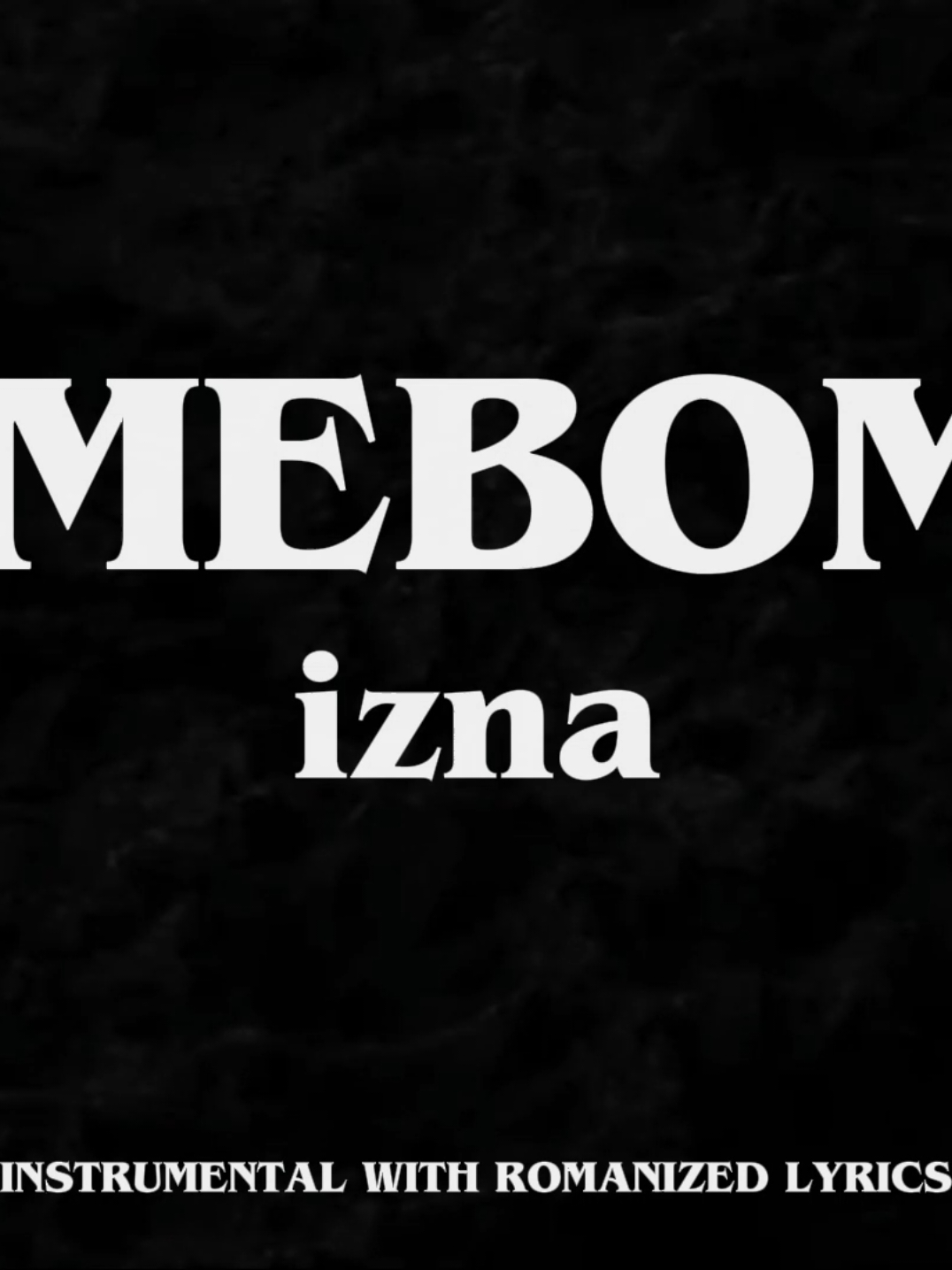 izna- TIMEBOMB (Instrumental With Romanized Lyrics) With BV #izna #timebomb #musicworld #instrumental #lyrics #kpop #fyp 