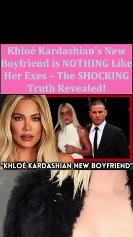 Khloé Kardashian's New Boyfriend is NOTHING Like Her Exes – The SHOCKING Truth Revealed! #news #drama 