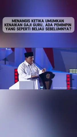 Menangis ketika Umumkan Kenaikan Gaji Guru, Ada Pemimpin yang seperti Beliau Sebelumnya?. #prabowo #guru #indonesia🇮🇩 