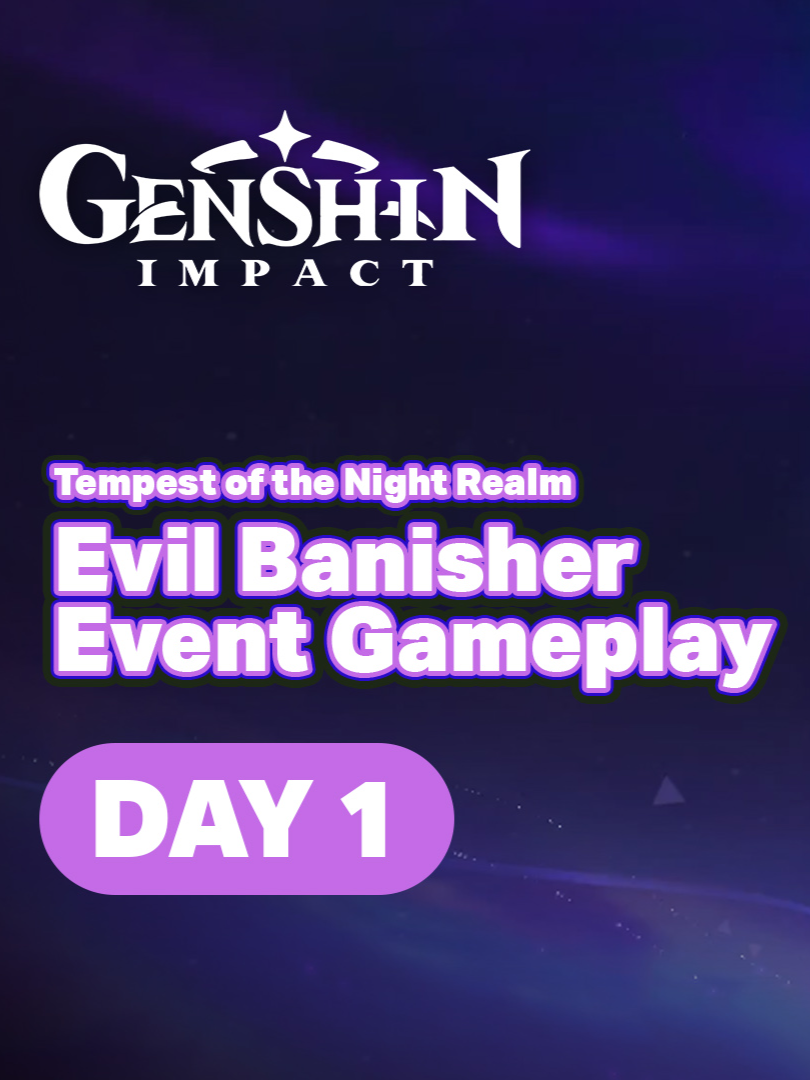 Evil Banisher Day 1 I  Tempest of the Night Realm - Genshin Impact 5.2 #genshin #GenshinImpact #Citlali #Ororon #foryoupage #foryou #fypage #fyp