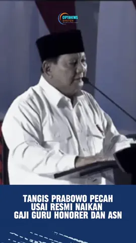 Tangis Prabowo Pecah Usai Umumkan Kenaikan Gaji Guru Presiden Prabowo Subianto resmi mengumumkan kenaikan gaji guru yang berstatus Aparatur Sipil Negara (ASN) dan guru honorer non-ASN dalam momen Puncak Hari Guru Nasional di Velodrome, Jakarta, Kamis (28/11). Prabowo mengatakan gaji guru yang berstatus Aparatur Sipil Negara (ASN) akan mengalami kenaikan sebesar satu kali gaji pokok. Sementara tunjangan profesi guru Non-ASN akan naik menjadi Rp2 juta.  DAPATKAN INFORMASI UPDATE DAN MENARIK LAINNYA HANYA DI CIPTANEWS BANTEN  #guruhonorer #guruasn #gajiguru #guru #indonesia #naik #prabowosubianto 