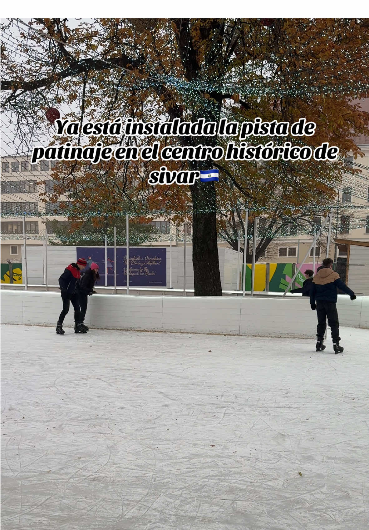 Ya instalada la pista de patinaje en sivar⛸️🧊🇸🇻 #elsalvador503 #elsalvador4k #centrohistorico #sivar #patinaje #budapest #hungria 