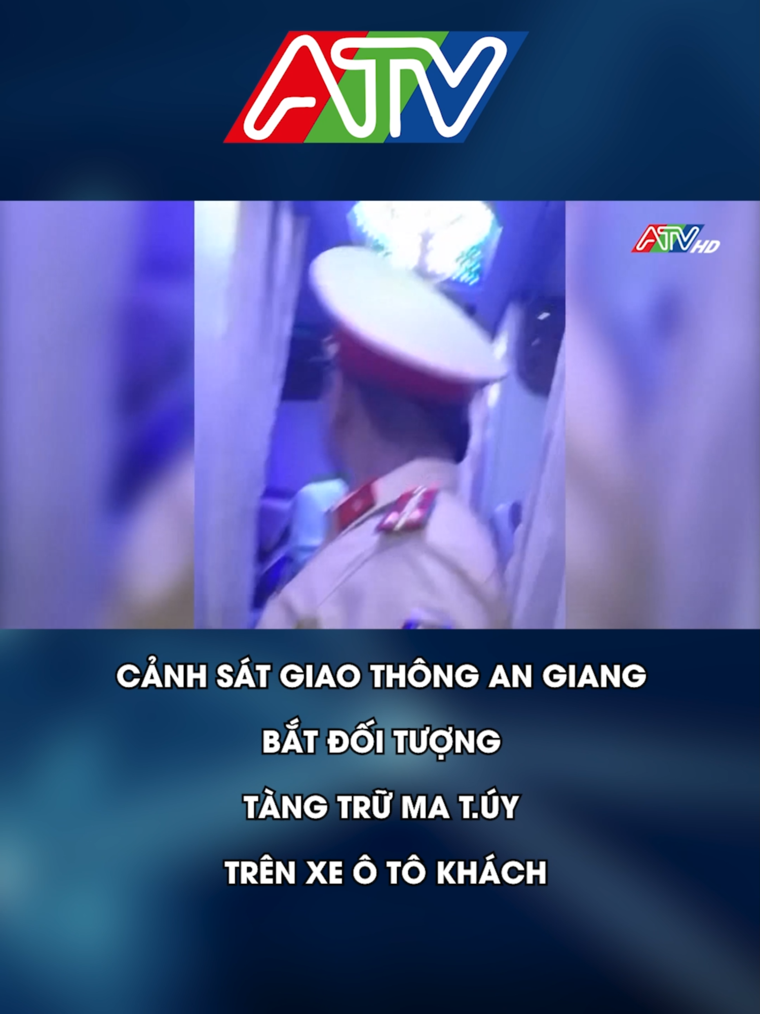 CẢNH SÁT GIAO THÔNG AN GIANG BẮT ĐỐI TƯỢNG TÀNG TRỮ MA T.ÚY TRÊN XE Ô TÔ KHÁCH #daitruyenhinhangiang #antt #tiktoknews