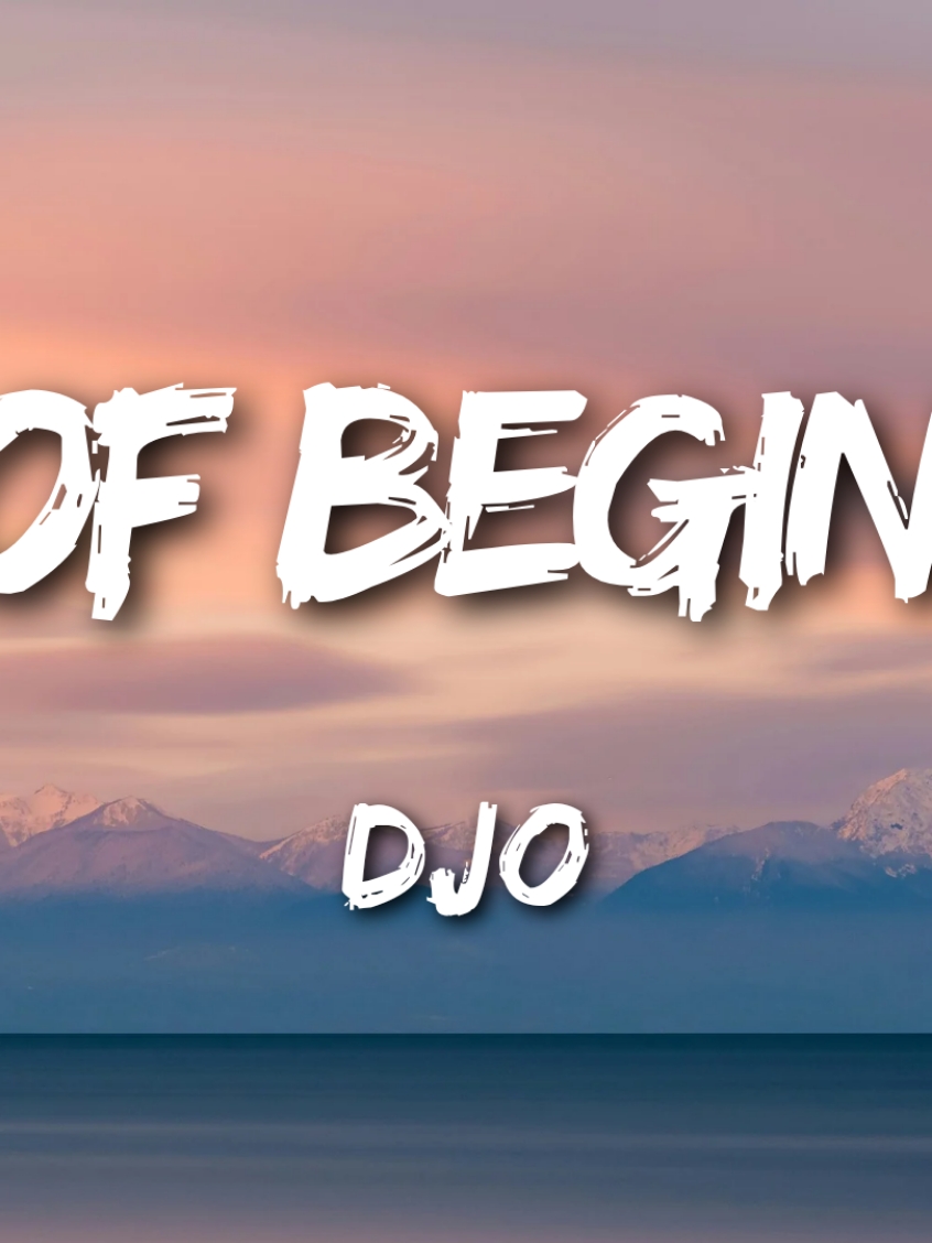 DJO - End Of Beginning (Lyrics) #djo #endofbeginning #lyrics #lyricsvideo #lyrics_songs #fyp #fypシ゚viral #spotify #jundsmusic #music 