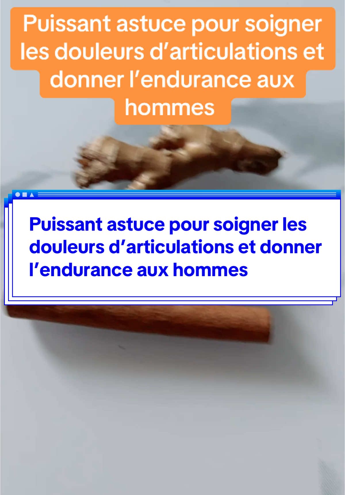 Puissant astuce pour soigner les douleurs d’articulations et donner l’endurance aux hommes 