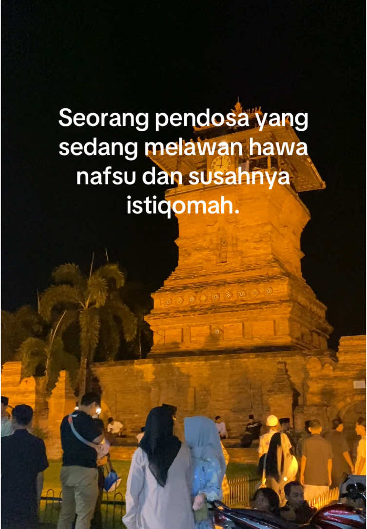 Berusaha istiqomah #fy #kuduspride #kudus24jam #menarakudus #makamsunankudus #masjidmenarakudus #sholawat #azzahir #gandrungnabi #fypシ゚viral #fypシ 