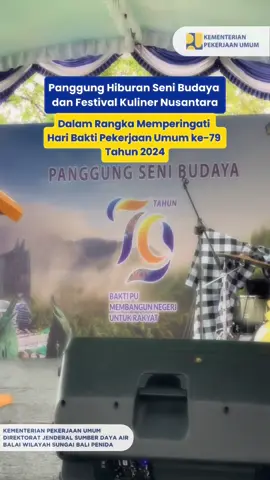 29 Nopember 2024  Panggung Hiburan Seni Budaya dan Festival Kuliner Nusantara dalam rangka memperingati Hari Bakti Pekerjaan Umum ke-79 Tahun 2024 di ikuti oleh UPT Kementerian PU di Provinsi Bali bersama Dinas Pekerjaan Umum Provinsi dan Kabupaten/Kota se-Bali di Provinsi Bali.