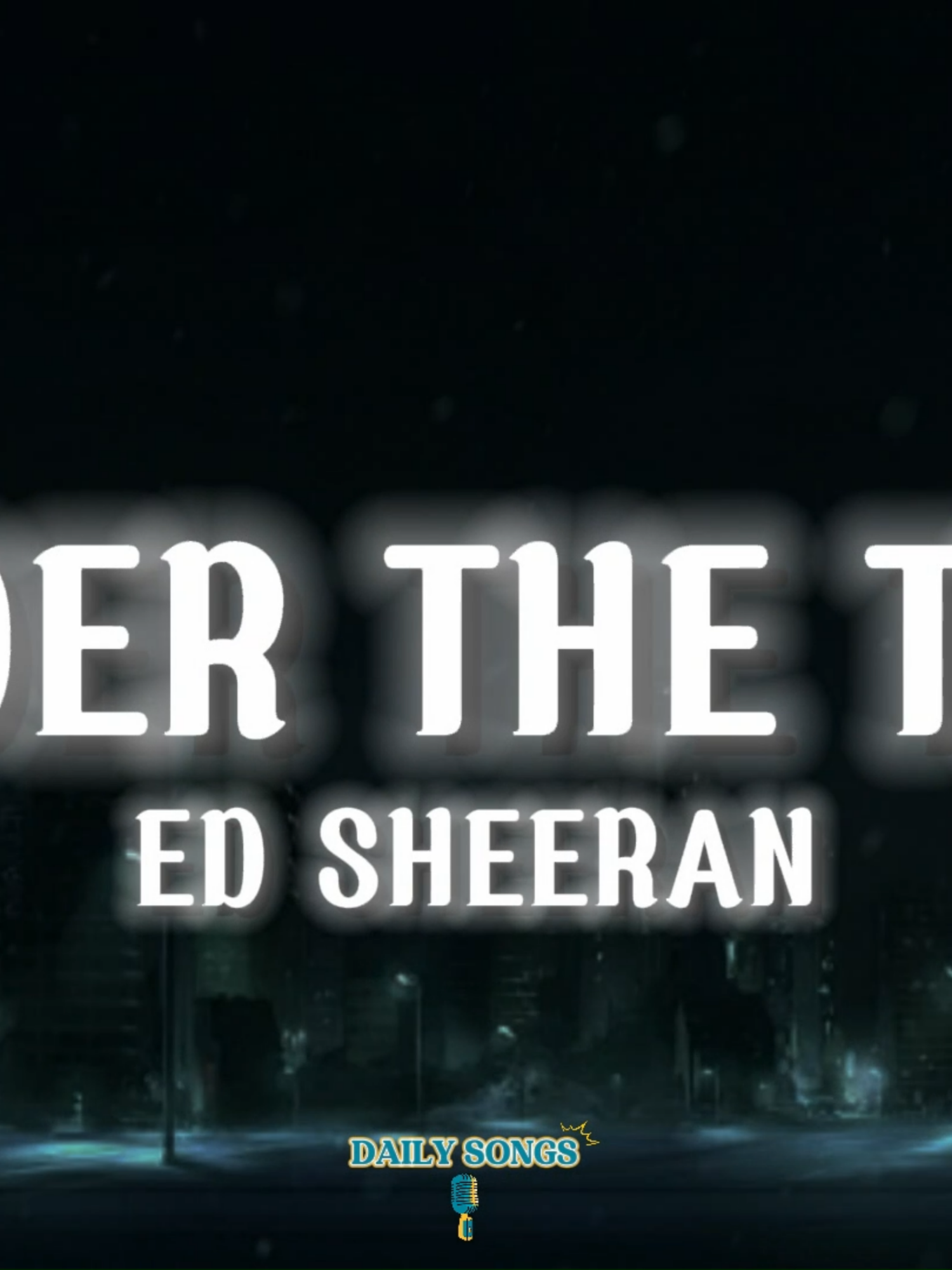 Under The Tree #underthetree #edsheeran #lyrics #fullsong #dailysongs143