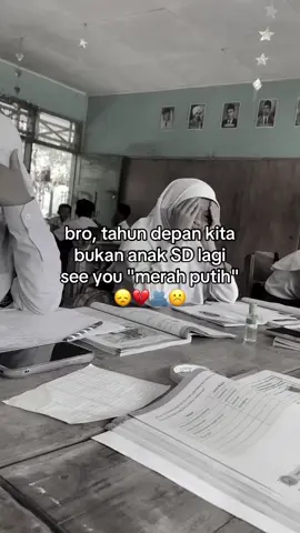 KITA BUKAN ANAK SD LAGI TAHUN DEPAN😞 #fypage #masukberanda 