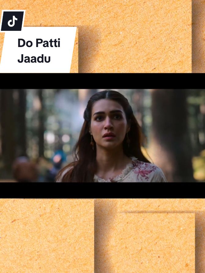 Do Patti | Jaadu #bollywood  #shaheersheikh  #kritisanon  #agamduson 