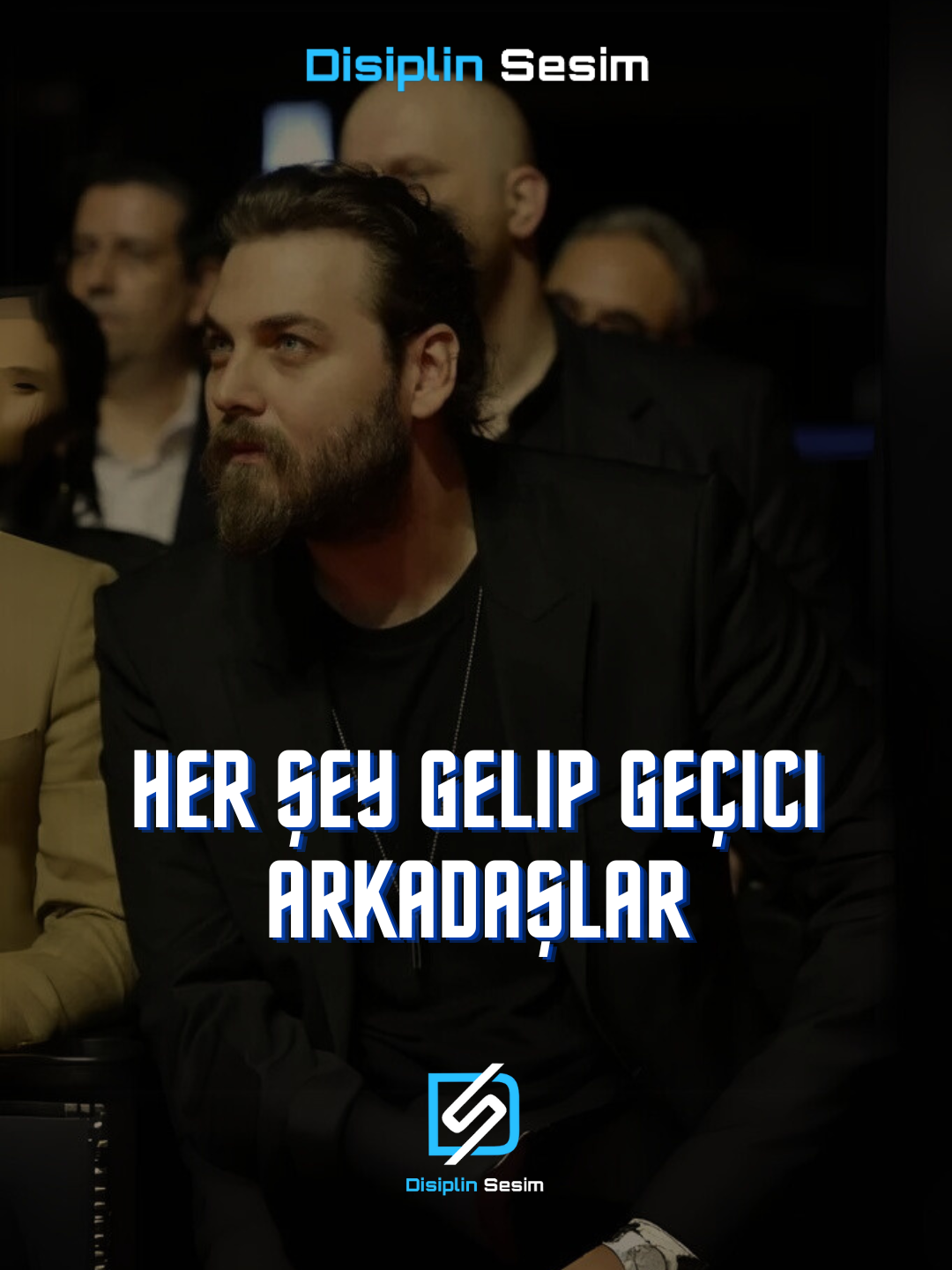 Her şey gelip geçici arkadaşlar.. . #disiplinsesim #tugkangonultas #poscast