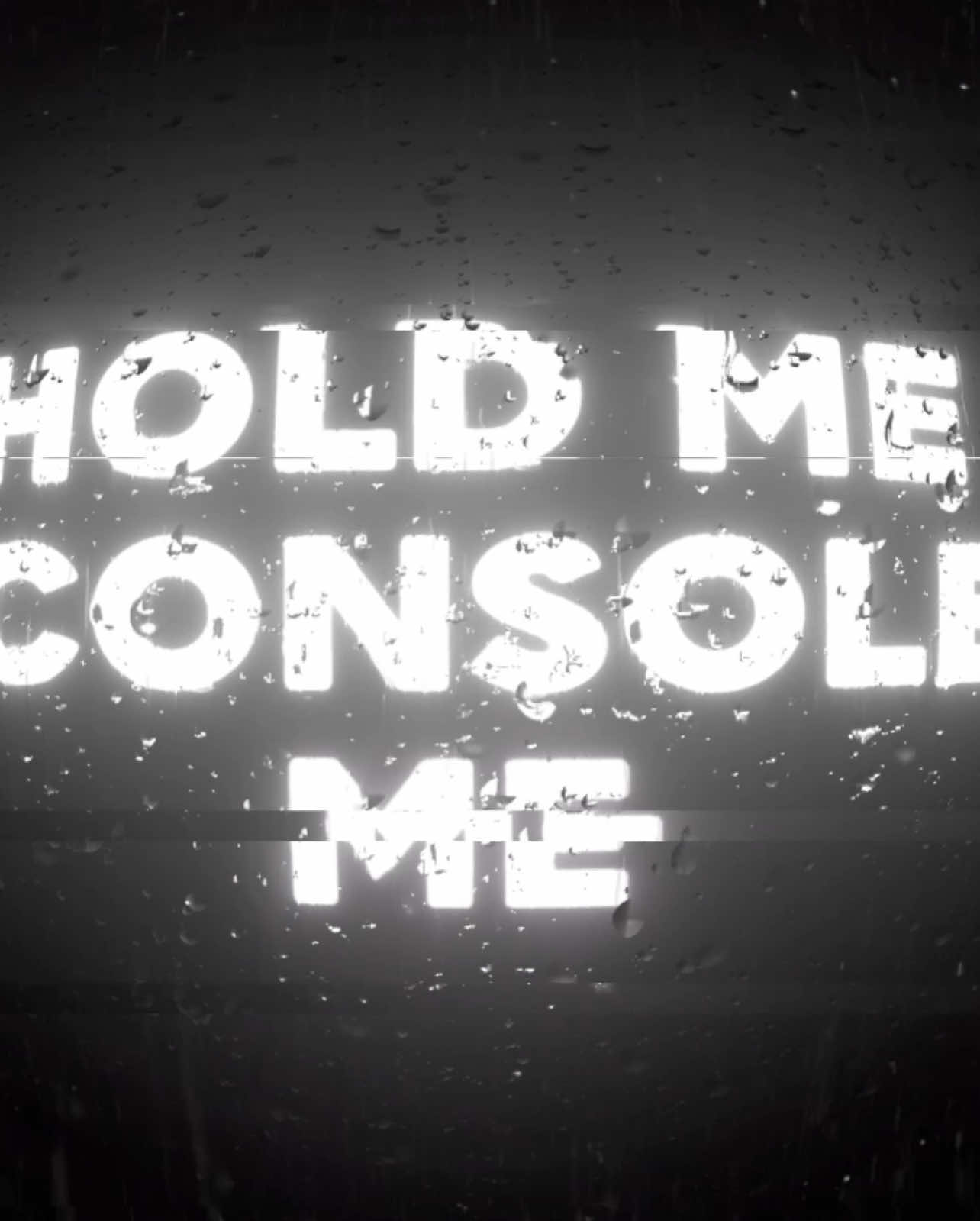 hold me, console me. || #lyric #lyrics #fy #fyp #viral #musica #noonenoticed #themarias #lyricsedit #lyrics_songs  #caitlin❤️travis 