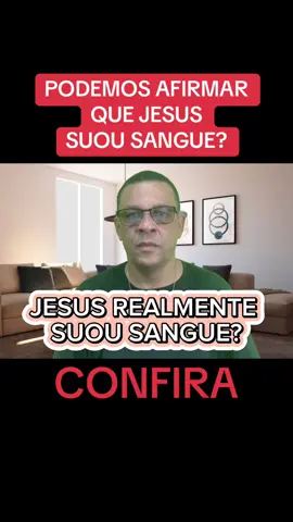 Jesus suou sangue? #evangelicos #povodedeus #cristaos  #evangelho #palavradedeus #biblia  #sangue #jesus #deus #farsa 
