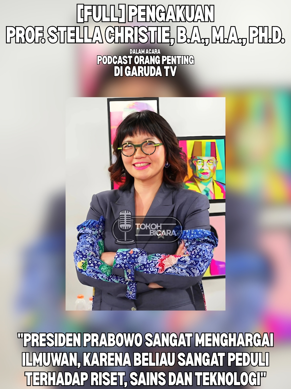 pengakuan Prof. Stella Christie #wamendiktisaintek tentang keseriusan presiden Prabowo Subianto dalam memperhatikan peningkatan kualitas sains dan teknologi di Indonesia 