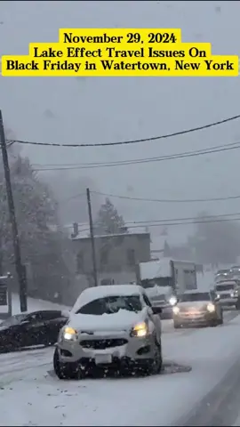 November 29, 2024 - Lake Effect Travel Issues On Black Friday in Watertown, New York #snow #snowstorm #heavysnowfall #wind #disaster #severeweather #weather #news #lakeeffectsnow #travel #blackfriday #Watertown #NewYork #USA #foryou #viral 