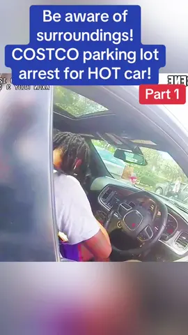 Be aware of surroundings! COSTCO parking lot arrest for HOT car! #part4 #cops #copsoftiktok #police #policeofficer #lawenforcementcommunity #viral #flypシ #usa🇺🇸 #arrested #flying #usa_tiktok #usatik 