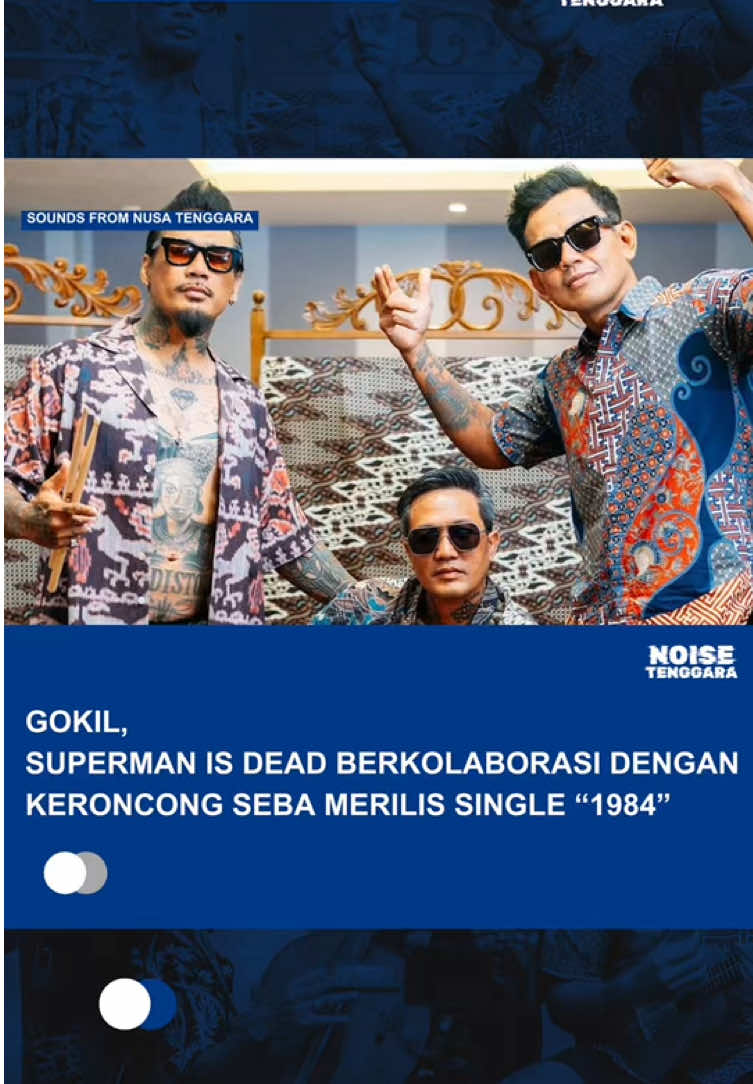 GOKIL !  Band Punk Rock asal Bali Superman is dead dan grup keroncong Asal Purwodadi Jawa Tengah Keroncong seba berkolaborasi dengan merilis single 