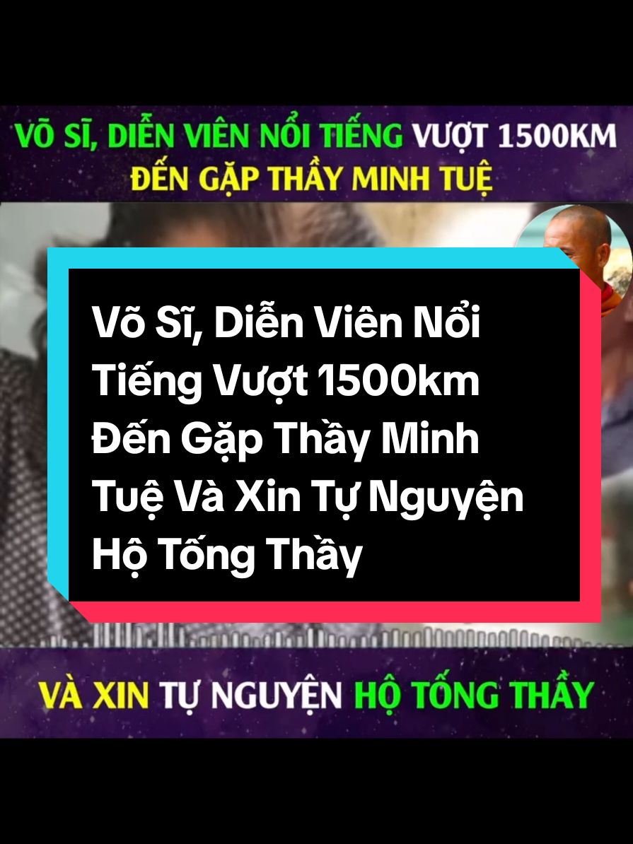 Võ Sĩ, Diễn Viên Nổi Tiếng Vượt 1500km Đến Gặp Thầy Minh Tuệ Và Xin Tự Nguyện Hộ Tống Thầy… #thichminhtue #Suminhtue #nhungo #nhungo #tinnong #suminhtue #hottrend #hanhdauda #tinnongtrongngay #MinhTue #hanhdauda #thichphaphoa #phuonghangdainam #Thayminhtue #xuhuong #tintuc #tinnong24h #tinhot #phatphapnhiemmau #phuonghang #sunhungo 