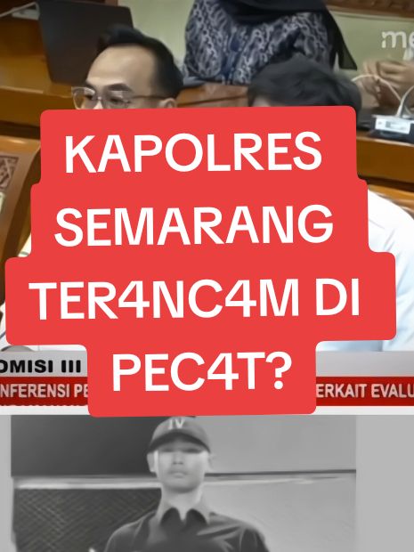 komisi ||| DPR RI menyayangkan sikap Kapolres Semarang yang sulit di hubungi sehari setelah terjadinya kasus anggota polisi T3mbak siswa SMK hingga T3w4s di Semarang, sehingga komisi III meminta Kapolres Semarang perlu dilakukan evaluasi khusus, agar hal serupa tidak terjadi kembali.  #berita #beritatiktok #beritaterkini #semarang #kapolressemarang #polisi #beritaviral 