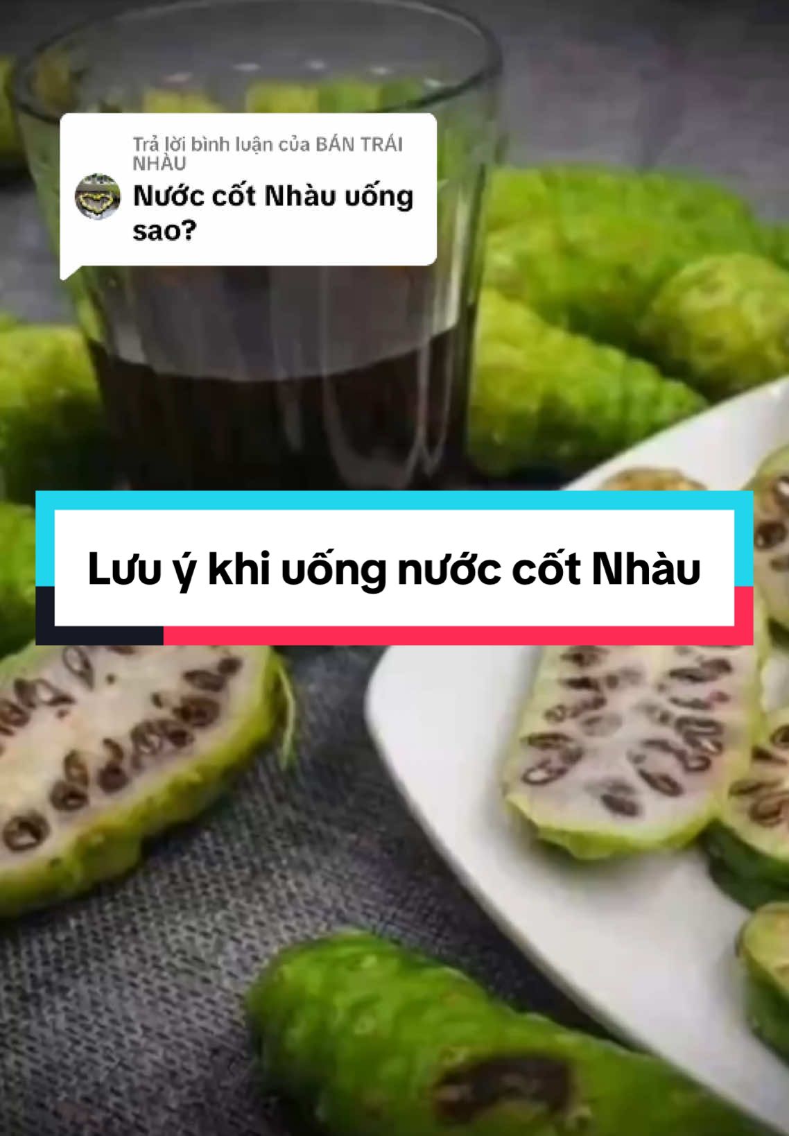 Trả lời @BÁN TRÁI NHÀU lưu ý khi uống #nước_cốt_nhàu_hỗ_trợ_người_tiểu_đường #trái_nhàu_tươi 