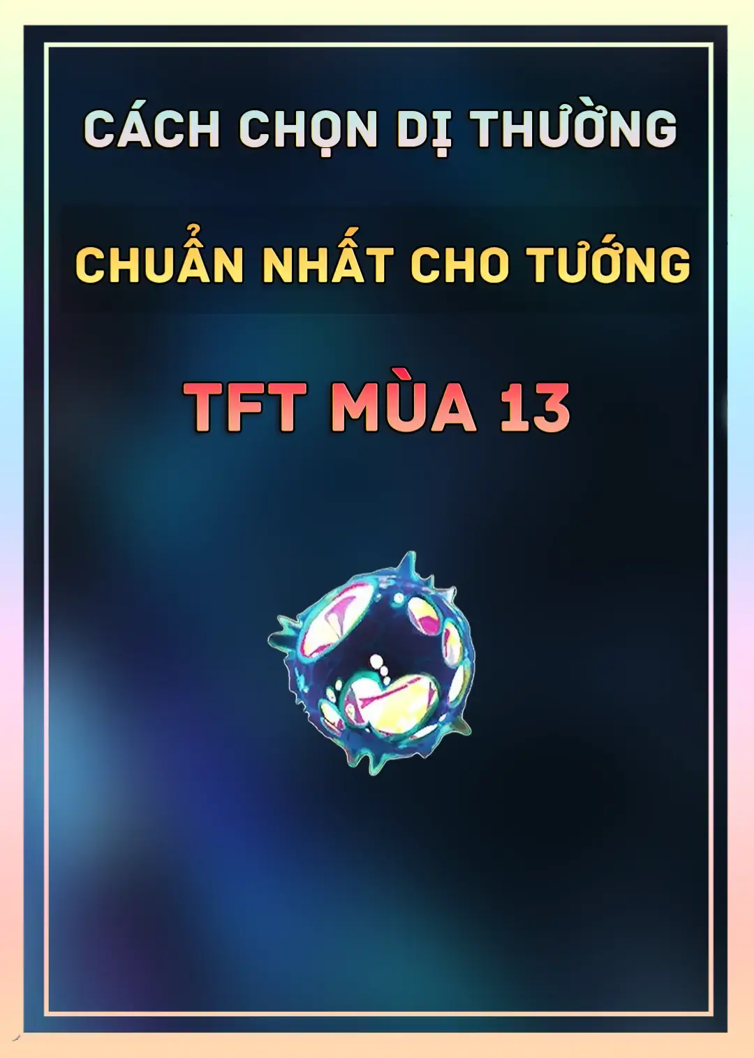 Bí quyết chọn dị thường cho tướng mạnh nhất #tftmobile #tft #dtcl #dautruongchanly #teamfighttatics 