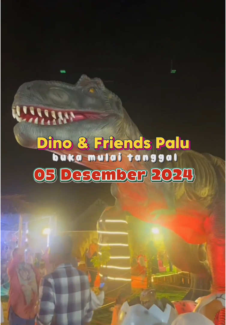 CATAT TANGGALNYA‼️✍🏼 Petualangan Dinosaurus Terbesar di Kota Palu akhirnya buka mulai tanggal 05 Desember 2024!🔥🦖 Menghadirkan banyak keseruan tak terlupakan.✨🧟 •Dino Show •Dino Walk •Dino Riding •Aneka Satwa •Wahana Playground •Spot foto menarik dan masii banyak keseruan lainnya!🎉 Buka setiap hari (05 Desember - 05 Januari 2024) ⏰Jam Buka 11.00 - 22.00 WITA 💸Harga Tiket (Durasi Main Sepuasnya) •Weekday 40.000 •Weekend 45.000 👶🏻Free/gratis untuk tinggi badan dibawah 80cm. Ditunggu kedatangannya yaa!🫵🏼 📍Palu Grand Mall Jl. Diponegoro, Lere, Kec. Palu Bar., Kota Palu, Sulawesi Tengah 94221 #dinoandfriends #palu #sulawesi #sulteng #sulawesitengah #kotapalu #infopalu #palucity #paluviral #paluhits #wisatapalu #viral #fyp #dinosaurus #dino #funderlandindonesia #sulteng_palu