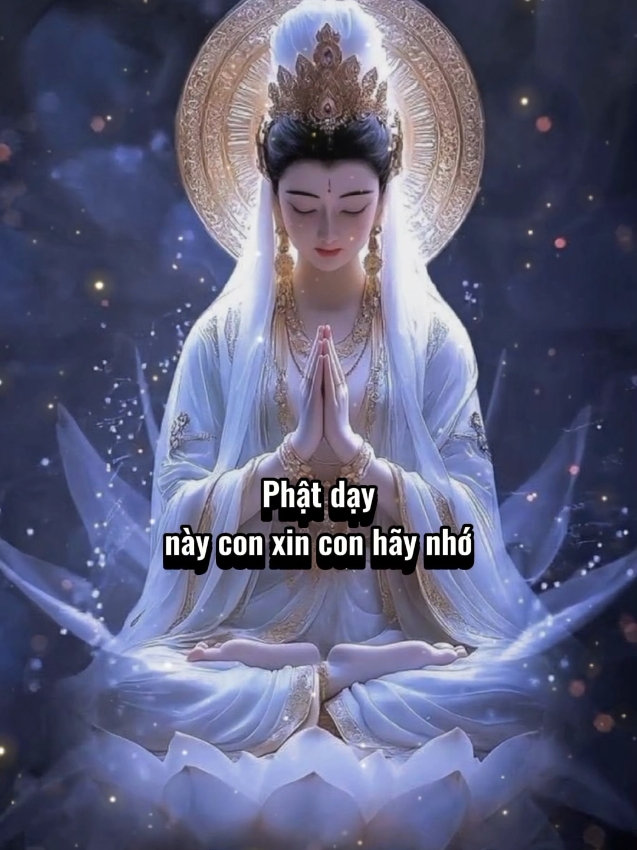 Phật dạy này con xin con hãy nhớ #phatphapnhiemmau #nhacphatgiao #loiphatday #giacngo #fyp 