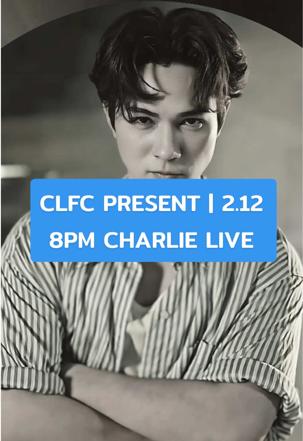 CLFC PRESENT | 2.12 8PM CHARLIE LIVE AT @🩲CHARLIEPOTJESแน็กชาลี🩲 