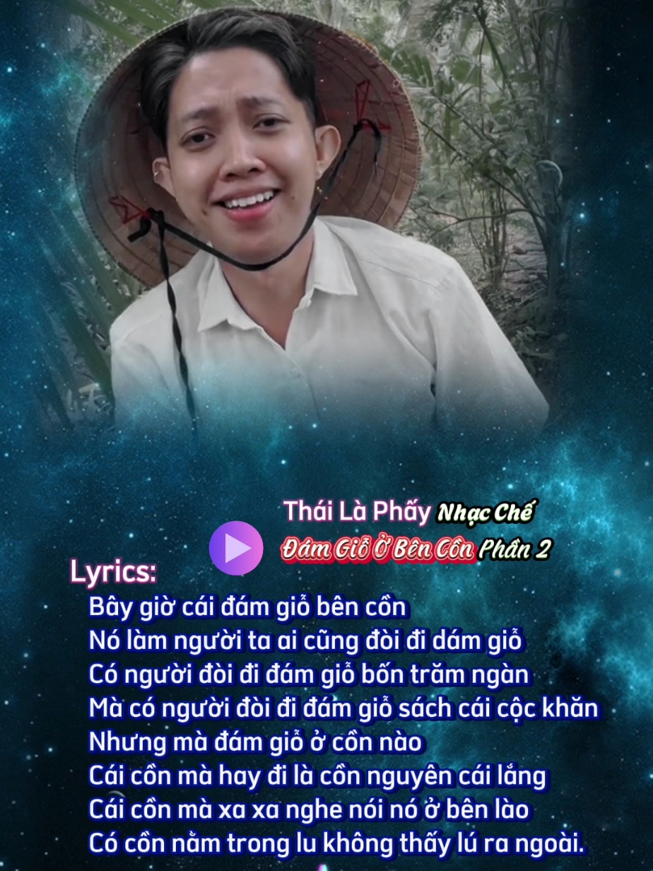 Cái cồn mà xa xa nghe nói nó ở bên Lào... #thailaphay #nhacche #damgiobencon #lyrics #giaidieucuonhut 