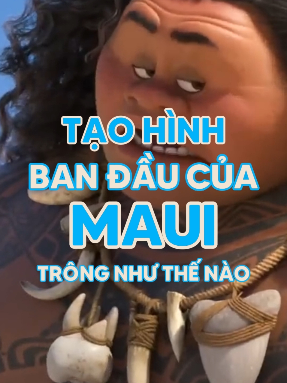 Tạo hình ban đầu của Maui trông thế nào? #w2w #cartoon #moana #moana2 #phimhoathinh #maui 