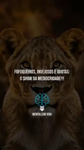 FOFOQUEIROS, INVEJOSOS E IDIOTAS: O SHOW DA MEDIOCRIDADE!!! #motivação #motivation #reflexão #reflexion #libertad #viraltiktokvideo #foryoupage❤️❤️ #fyyyyyyyyyyyyyyyy