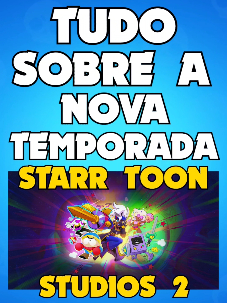 TUDO SOBRE A NOVA TEMPORADA STARR TOON STUDIOS 2! #fy #viral #brawlstars #supercell #brawltalk 