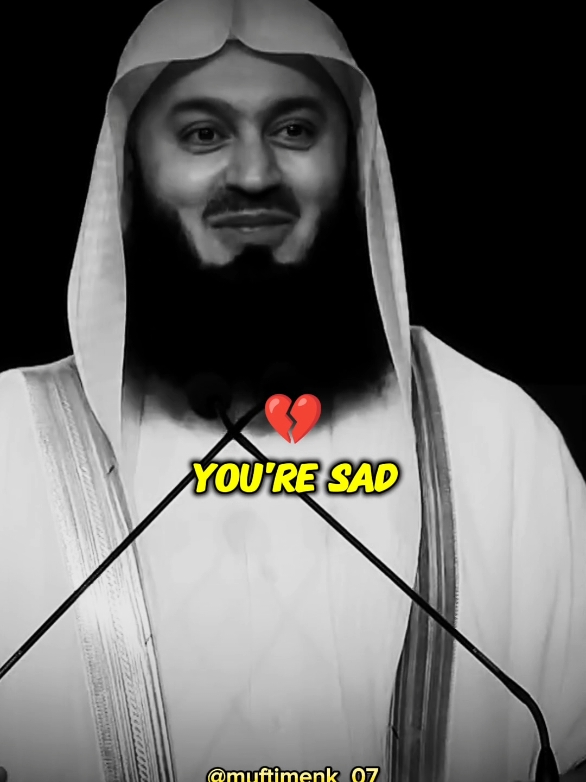 Do you know when  you are sad you're human you whould be sad...!! #muftimenk #motivationalspeech #muftimenk_07 #inspiration #viral #allah100k #islamic_video #islam #trend #foryoupage #fyp #trending #motivation #muslimtiktok #muftimenkspeech #foryou 