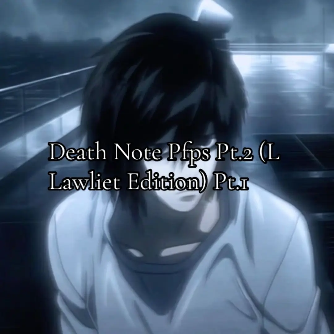 #deathnote #llawiet #l #pfp #anime #manga #fyp #photodump #fypシ #fypシ゚viral #vira #pinterest 