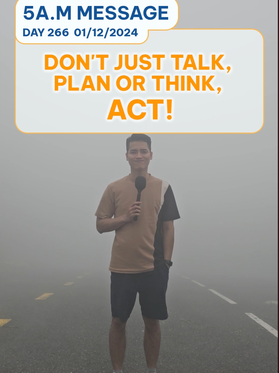 Dec's Message: Don't just talk, plan or think, ACT! #dailymotivation #tommyenglish #fyp