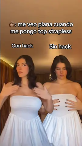 me veo plana cuando me pongo top strapless, INTENTA ESTO 👀👍🏻✨ #brahack #styling #fashion #moda