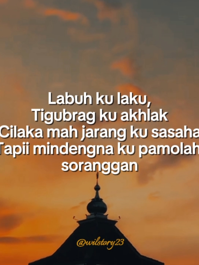 Labuh ku laku l, tigubrag ku akhlak.#storysunda #katakatasunda #motivasisunda #storywa #CapCut 