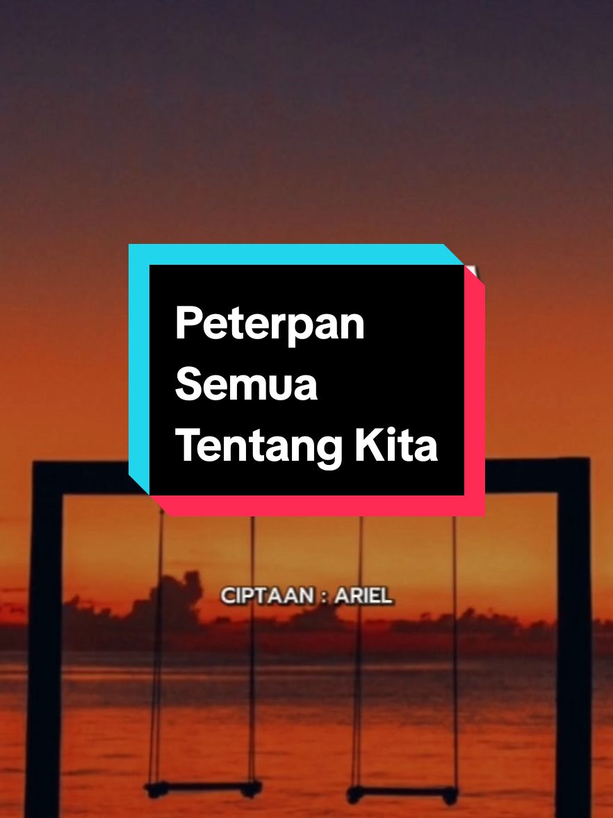 PETERPAN | SEMUA TENTANG KITA  #lagulama #liriklagu #peterpan 