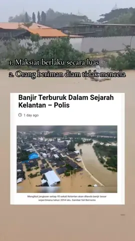 Maksiat dan Diamnya Orang Beriman: Punca Bencana Alam? Dalam beberapa dekad kebelakangan ini, bencana alam seringkali menjadi topik utama perbincangan masyarakat. Kejadian seperti gempa bumi, banjir besar, ribut taufan, dan kebakaran hutan seringkali berlaku tanpa amaran, menyebabkan kerugian besar kepada manusia dan alam sekitar. Namun, di sebalik faktor saintifik yang sering dikaitkan dengan bencana ini, ada juga pandangan bahawa punca utama bencana alam ialah perbuatan maksiat yang semakin meluas dan sikap berdiam diri orang beriman terhadap perlakuan tersebut. Maksiat: Akar Masalah yang Semakin Parah Maksiat, yang merujuk kepada pelanggaran terhadap perintah dan larangan Allah, semakin menjadi kebiasaan dalam masyarakat moden. Perbuatan seperti penindasan, rasuah, penyalahgunaan kuasa, hubungan di luar nikah, dan gaya hidup hedonistik bukan sahaja berlaku secara individu tetapi juga disokong oleh sistem yang rosak. Hiburan yang tidak berlandaskan nilai moral, penggunaan media sosial yang menyebarkan kandungan tidak senonoh, dan budaya materialisme menjadikan maksiat sebagai 