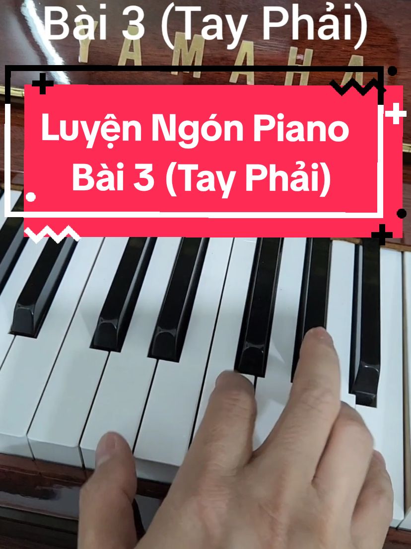 Luyện Ngón - Bài 3 (Tay Phải) Finger Exercises - Lesson 3 (Right Hand) #tuhocpiano #tuanluupiano 