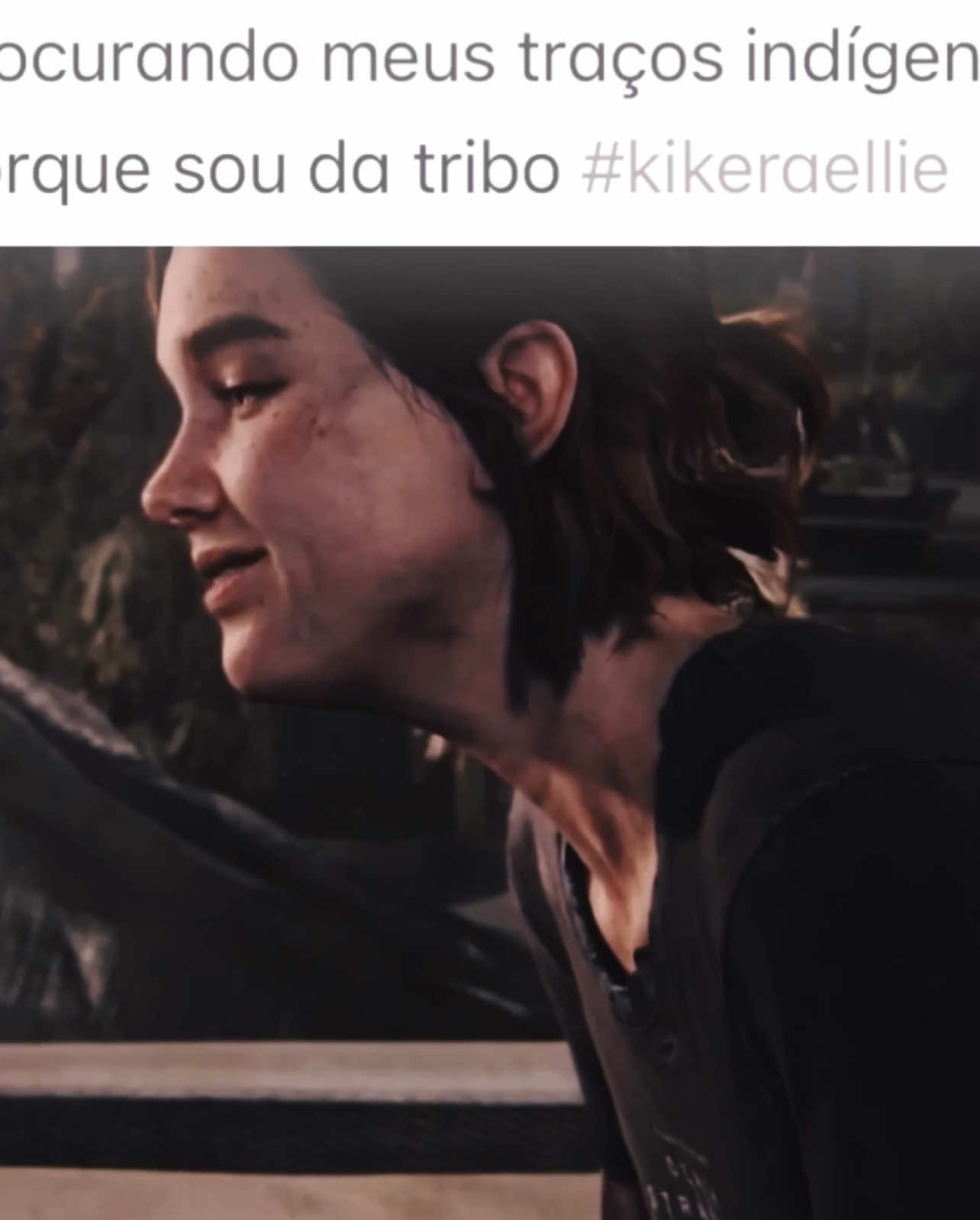 eu realmente tendo descendência indígena KKKKKKK, obgda bisa e vó por essa benção | #elliewilliams #elliewilliamsedit #thelastofus #thelastofus2 #tracosindigenas #foryoupage #carolvzp | @Lily ✿ @𝖌𝖆𝖇𝖗𝖎𝖊𝖑 @ella ᖭི༏ᖫྀ @★ @naná ! @hellen ! @ray ! 